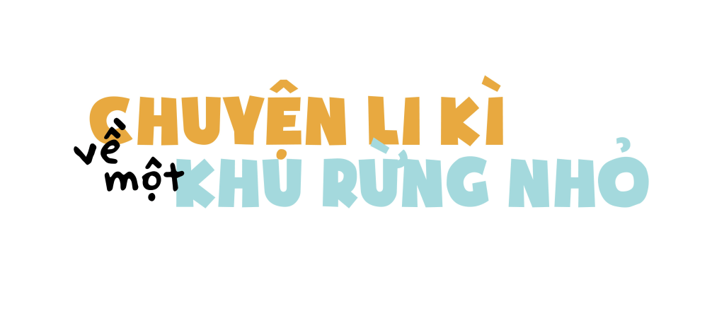 CHUYỆN LI KÌ VỀ MỘT KHU RỪNG&nbsp;NHỎ